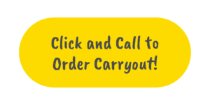 click and call to order carryout!